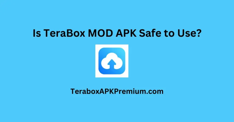 Is Terabox MOD APK Safe in 2024? A Comprehensive Review